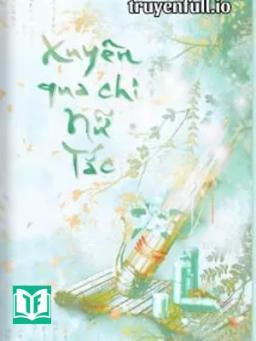 Xuyên Qua Chi Nữ Tắc - Bồng Lai Khách