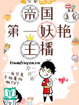 Yêu Diễm Chủ Bá Đệ Nhất Đế Quốc