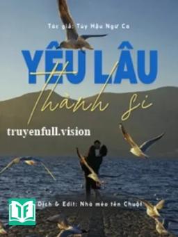 Yêu Lâu Thành Si - Tuý Hậu Ngư Ca