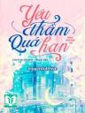 Yêu Thầm Quá Hạn - Bán Giang Hạ