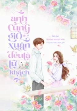 Anh Và Gió Xuân Đều Là Lữ Khách