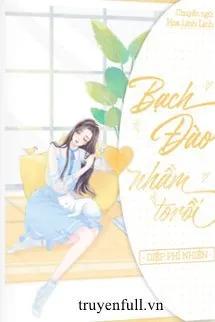 Bạch Đào Nhầm To Rồi