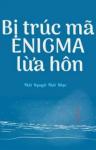 Bị Trúc Mã Enigma Lừa Hôn