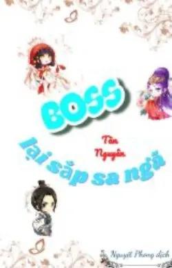 Boss Lại Sắp Sa Ngã