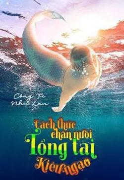 Cách Thức Chăn Nuôi Tổng Tài Kiêu Ngạo