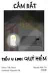 Cấm Bắt Tiểu U Linh Quý Hiếm