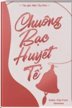 Chuông Bạc Huyết Tế (Ma Tôn Nàng Vì Cái Gì Không Vui)