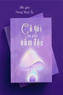 Cô Gái Ăn Phải Nấm Độc