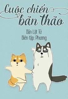 Cuộc Chiến Bản Thảo