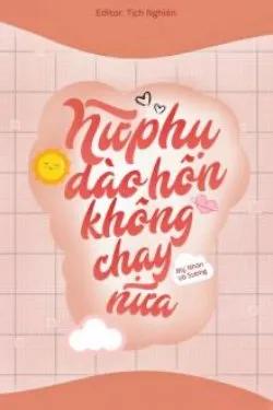 Đào Hôn Nữ Xứng Không Chạy Nữa