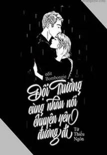 Đội Trưởng, Cùng Nhau Nói Chuyện Yêu Đương Đi