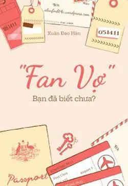 "Fan Vợ" - Bạn Đã Biết Chưa?