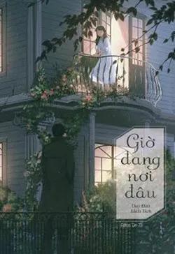 Giờ Đang Nơi Đâu