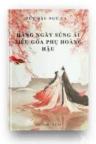 Hằng Ngày Sủng Ái Tiểu Goá Phụ Hoàng Hậu