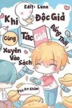 Khi Độc Giả Cùng Tác Giả Đồng Thời Xuyên Vào Sách