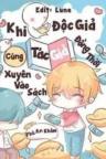 Khi Độc Giả Cùng Tác Giả Đồng Thời Xuyên Vào Sách