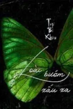Loài Bướm Xấu Xa
