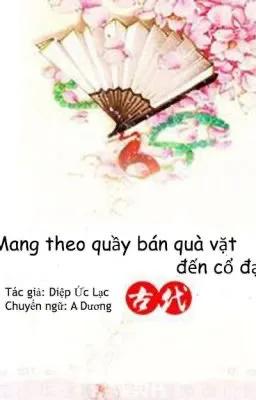 Mang Theo Quầy Bán Quà Vặt Xuyên Đến Cổ Đại