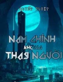 Nam Chính Không Thay Người