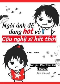 Ngài Ảnh Đế Đang Hot Và Cậu Nghệ Sĩ Hết Thời