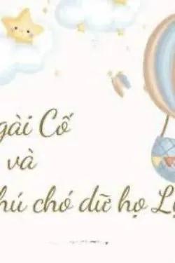 Ngài Cố Và Chú Chó Dữ Họ Lục