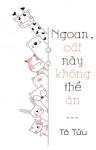 Ngoan, Cái Này Không Thể Ăn