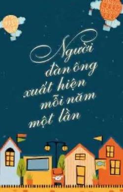 Người Đàn Ông Xuất Hiện Mỗi Năm Một Lần