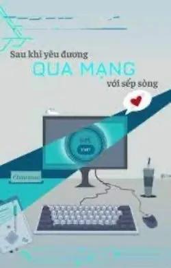 Sau Khi Yêu Đương Qua Mạng Với Sếp Sòng