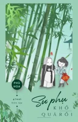 Sư Phụ Khổ Quá Rồi