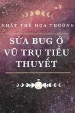 Sửa Bug Ở Vũ Trụ Tiểu Thuyết