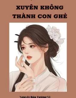 Thập Niên 80 Xuyên Không Thành Con Ghẻ