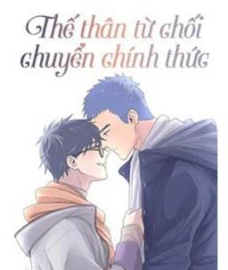 Thế Thân Từ Chối Chuyển Chính Thức