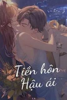 Tiền Hôn Hậu Ái - Ngư Hoả Hoả