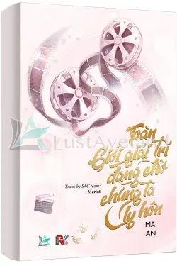 Toàn Giới Giải Trí Đang Đợi Chúng Ta Ly Hôn