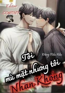 Tôi Mù Mặt Nhưng Tôi Nhan Khống
