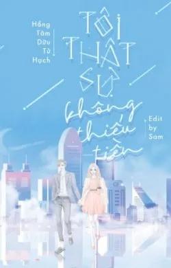 Tôi Thật Sự Không Thiếu Tiền