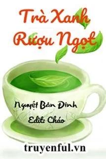 Trà Xanh Rượu Ngọt