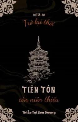 Trở Lại Thời Tiên Tôn Còn Niên Thiếu