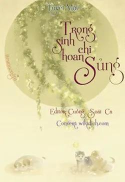 Trọng Sinh Chi Hoan Sủng