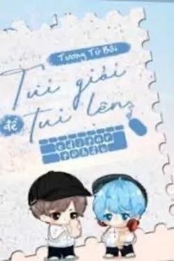 Tui Giỏi Để Tôi Lên