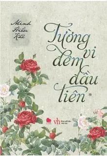 Tường Vi Đêm Đầu Tiên
